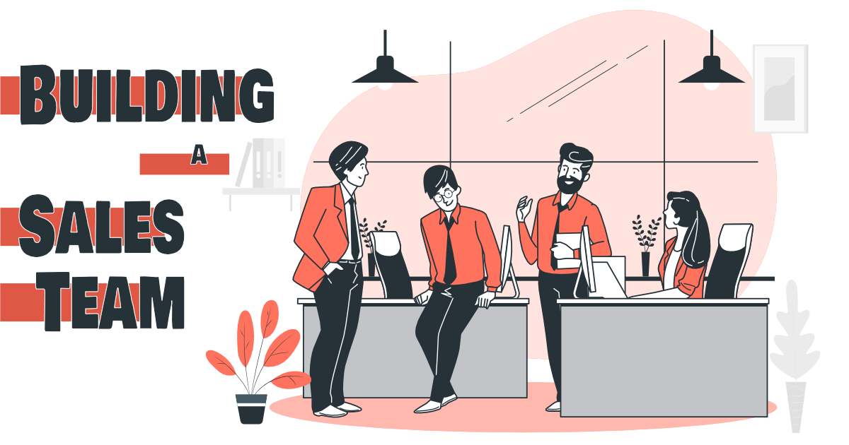 Building and managing a sales team