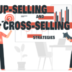 Creating and implementing upselling and cross-selling strategies