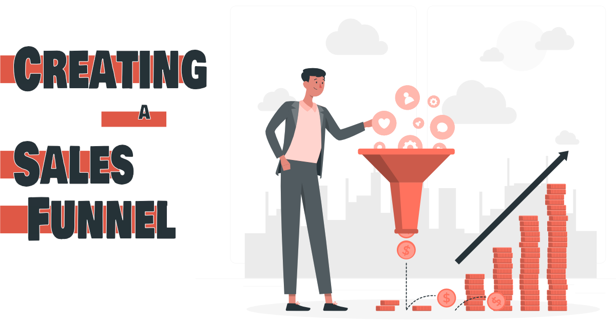 Creating and managing a sales funnel