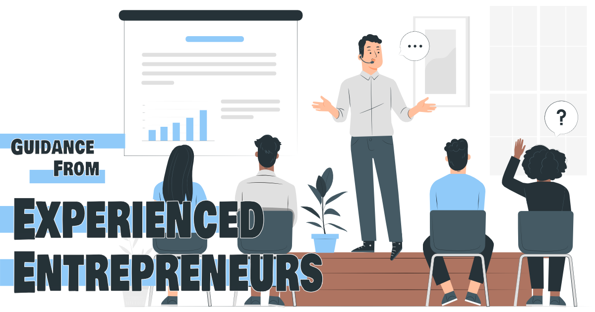 Gaining mentorship and guidance from experienced entrepreneurs