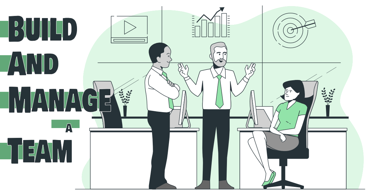 How to build and manage a team effectively as your business grows