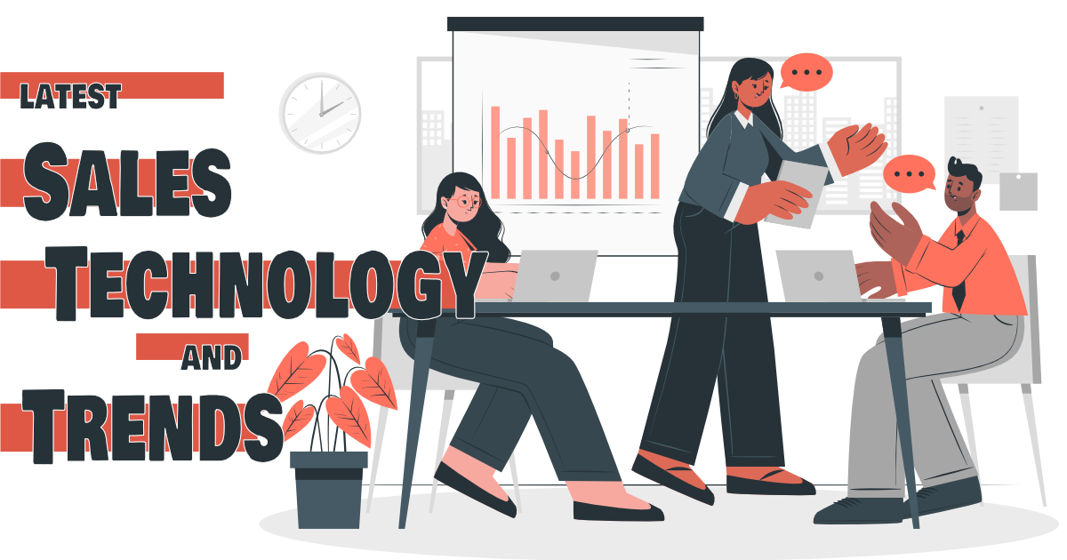 Understanding and utilizing the latest sales technology and trends