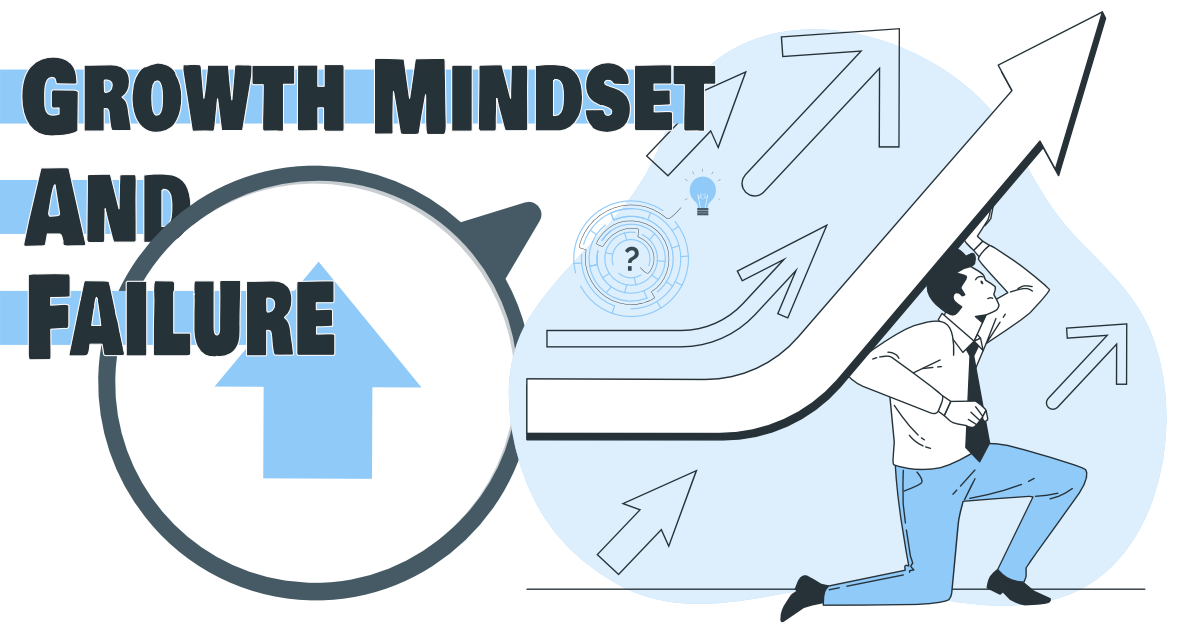 Building a growth mindset and embracing failure