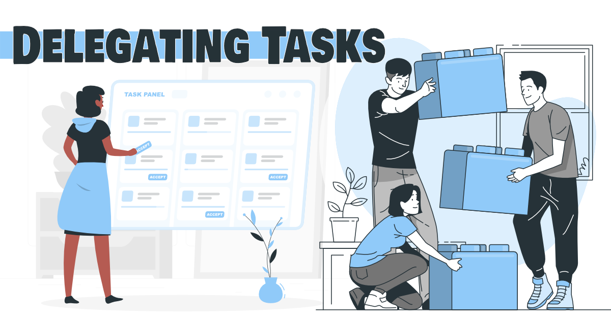Delegating tasks effectively