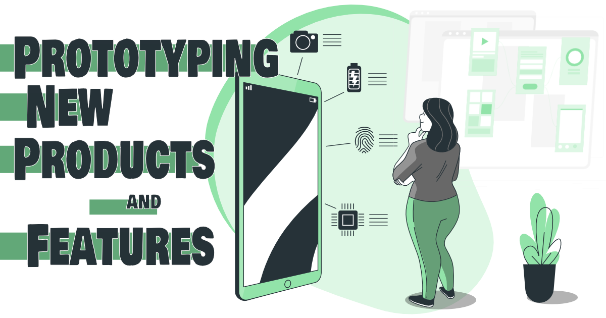 Designing and prototyping new products or features
