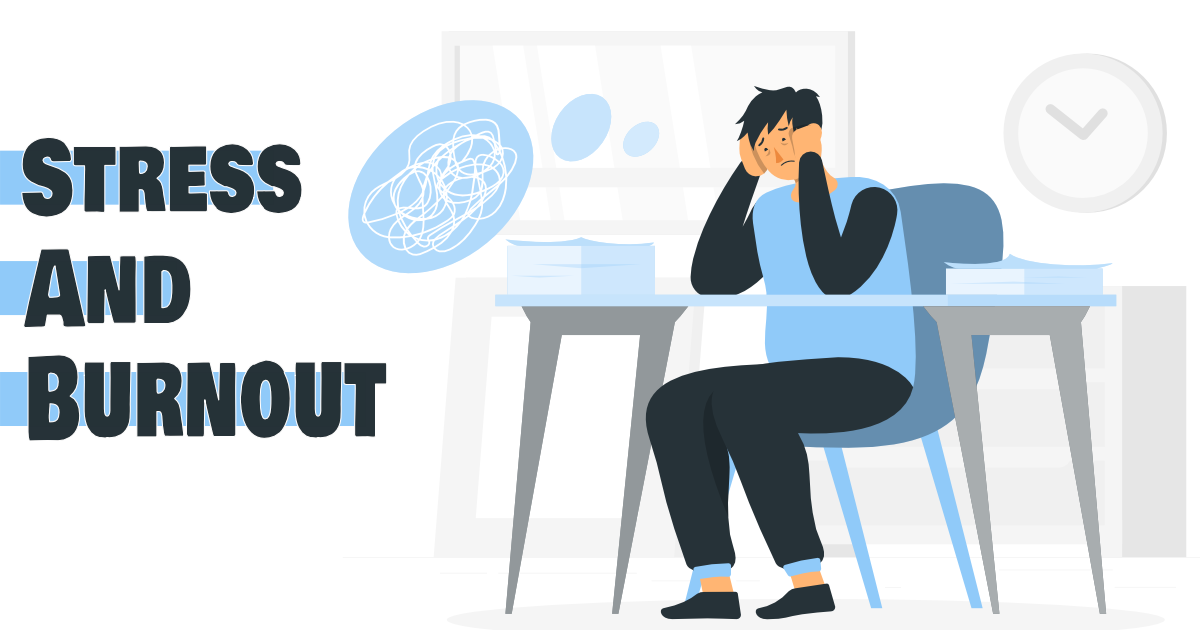 Managing stress and avoiding burnout