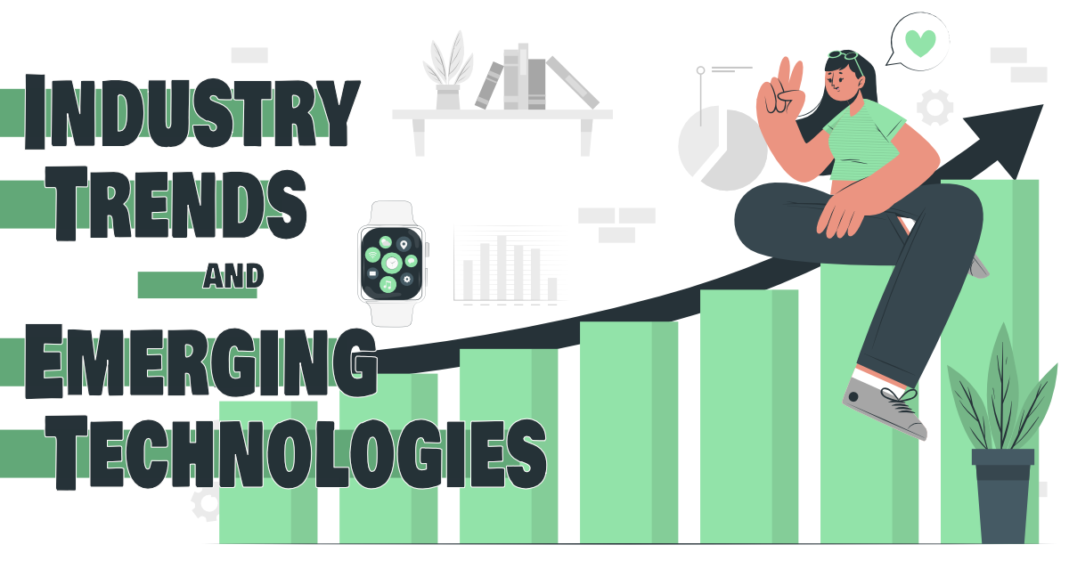 Staying up-to-date on industry trends and emerging technologies