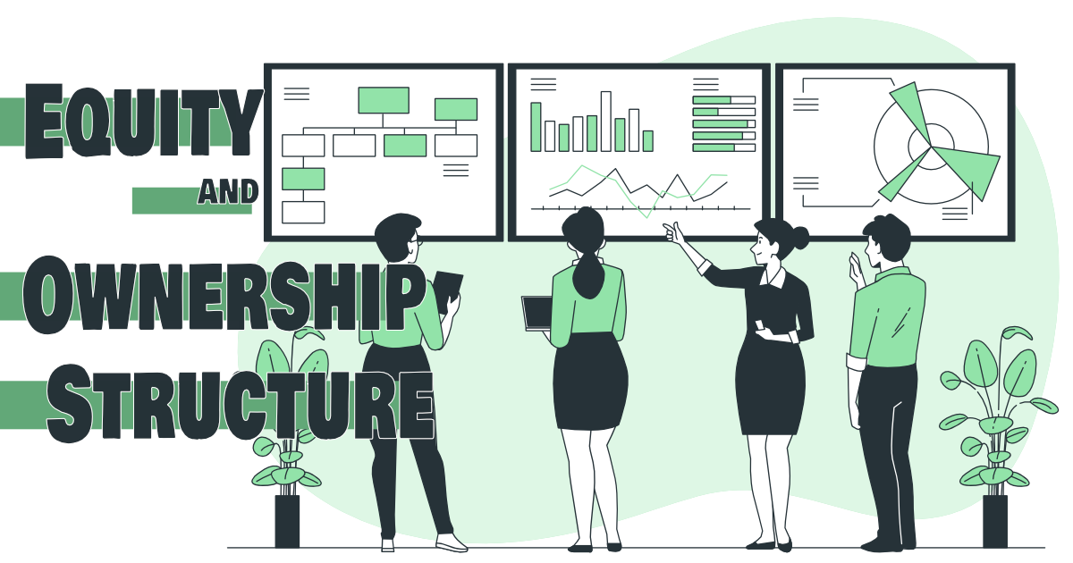 Managing equity and ownership structure